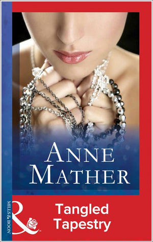 Tangled Tapestry (Mills & Boon Modern) by Anne Mather