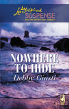 Nowhere To Hide (Mills & Boon Love Inspired): First edition by Debby Giusti (9781408967492)