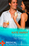 It Started With No Strings… (Mills & Boon Medical) by Kate Hardy