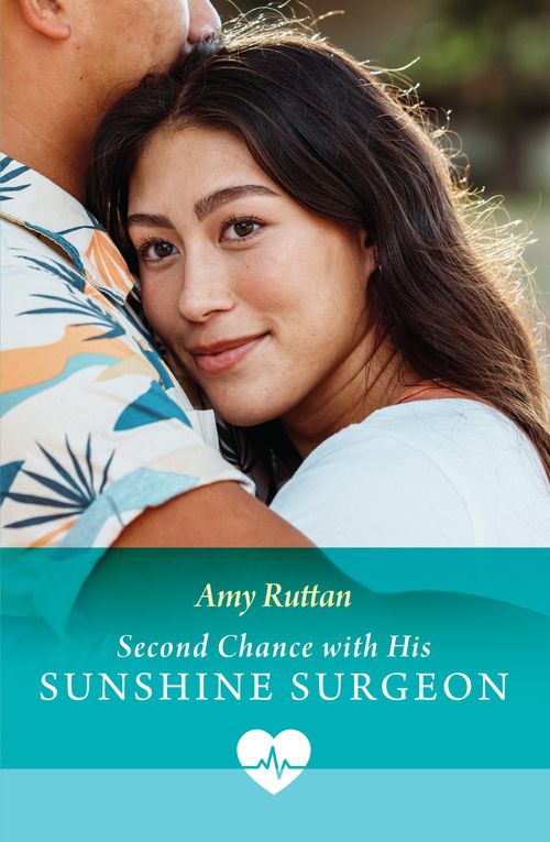 Second Chance With His Sunshine Surgeon (Mills & Boon Medical) by Amy Ruttan
