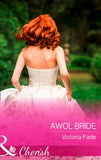 Awol Bride (Camden Family Secrets, Book 2) (Mills & Boon Cherish) by Victoria Pade