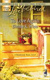 To Love Again (Rosewood, Texas, Book 3) (Mills & Boon Love Inspired) by Bonnie K. Winn