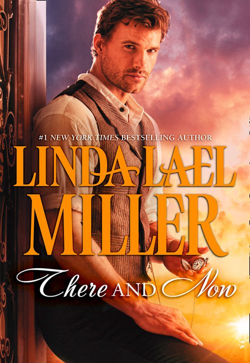 There and Now by Linda Lael Miller