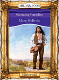 Storming Paradise (Mills & Boon Vintage 90s Modern): First edition by Mary McBride (9781408989227)