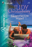 Honeymoon Hunt (Mills & Boon Silhouette) by Judy Christenberry