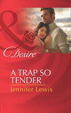 A Trap So Tender (The Drummond Vow, Book 3) (Mills & Boon Desire): First edition by Jennifer Lewis (9781472006035)