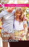 The Other Twin (Fitzgerald House, Book 4) (Mills & Boon Superromance) by Nan Dixon (9781474065320)
