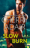Slow Burn: Seducing Mr. Right / Take Me by Cherry Adair