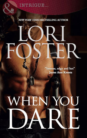 When You Dare (Edge of Honor, Book 1) (Mills & Boon Nocturne): First edition by Lori Foster (9781408975114)