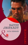 Bayou Jeopardy (Mills & Boon Intrigue) by Rita Herron