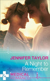 A Night To Remember (The A and E, Book 27) (Mills & Boon Medical) by Jennifer Taylor