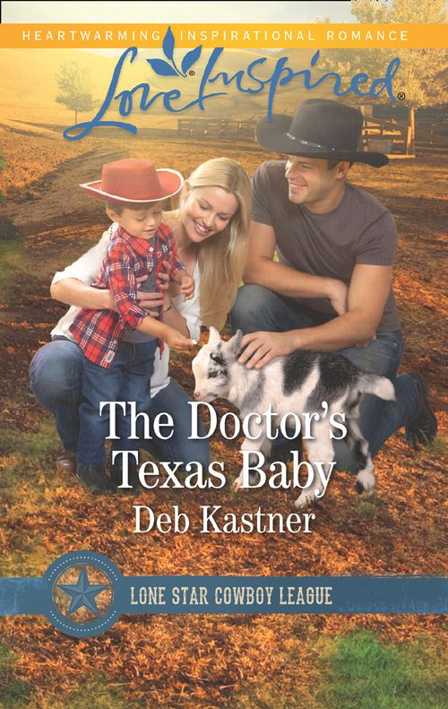 The Doctor's Texas Baby (Lone Star Cowboy League: Boys Ranch, Book 5) (Mills & Boon Love Inspired) by Deb Kastner