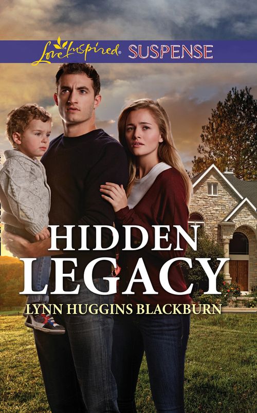 Hidden Legacy (Mills & Boon Love Inspired Suspense) by Lynn Huggins Blackburn
