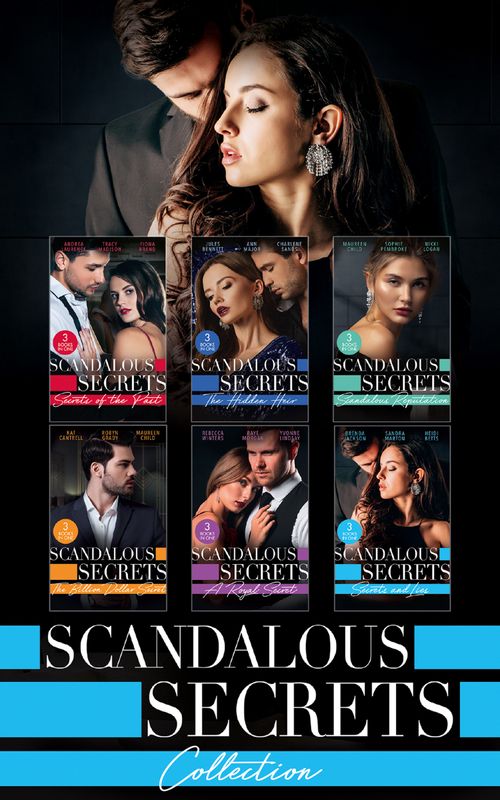The Scandalous Secrets Collection by Andrea Laurence, Tracy Madison, Fiona Brand, Jules Bennett, Ann Major, Charlene Sands, Maureen Child, Sophie Pembroke, Nikki Logan, Kat Cantrell et al
