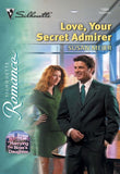 Love, Your Secret Admirer (Mills & Boon Silhouette): First edition by Susan Meier (9781474011549)