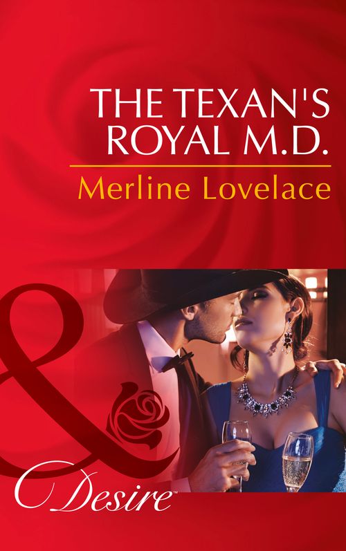 The Texan's Royal M.d. (Duchess Diaries, Book 4) (Mills & Boon Desire) by Merline Lovelace