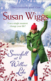 Snowfall at Willow Lake (The Lakeshore Chronicles, Book 4) by Susan Wiggs