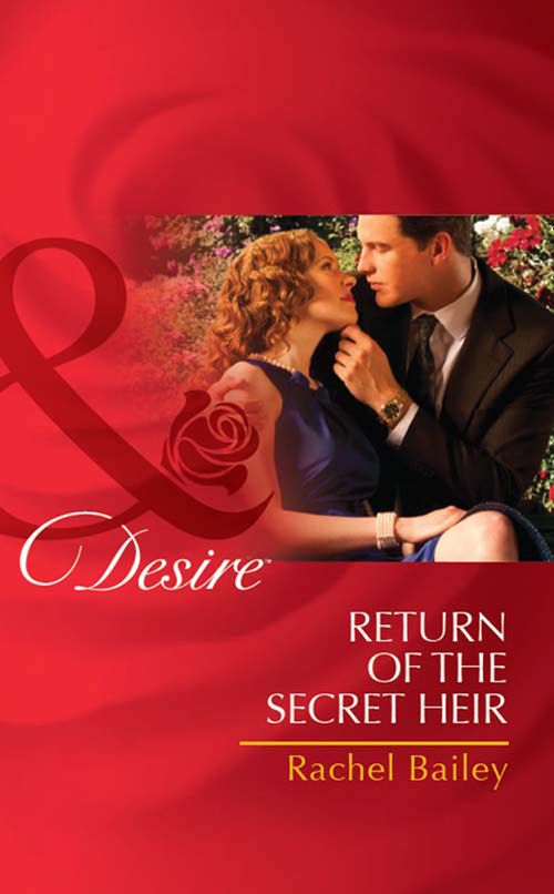 Return of the Secret Heir (Mills & Boon Desire) by Rachel Bailey