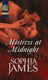 Mistress At Midnight (Men of Danger, Book 2) (Mills & Boon Historical) by Sophia James