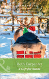 A Gift For Santa (A Northern Lights Novel, Book 2) (Mills & Boon Heartwarming) by Beth Carpenter (9781474080804)