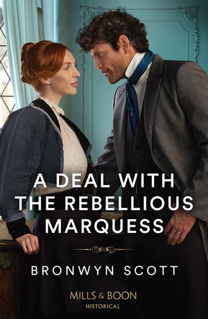 A Deal With The Rebellious Marquess (Enterprising Widows, Book 3) (Mills & Boon Historical) by Bronwyn Scott