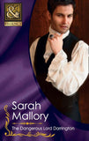 The Dangerous Lord Darrington (Mills & Boon Historical): First edition by Sarah Mallory (9781408943151)