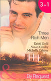 Three Rich Men: House of Midnight Fantasies / Forced to the Altar / The Millionaire's Pregnant Mistress (Mills & Boon By Request) by Kristi Gold, Susan Crosby and Michelle Celmer