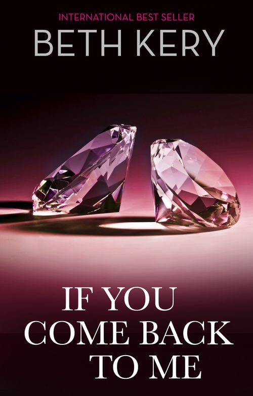 If You Come Back To Me (Mills & Boon Spice) by Beth Kery