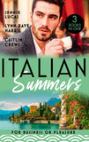 Italian Summers: For Business Or Pleasure: The Consequences of That Night (At His Service) / Unnoticed and Untouched / At the Count's Bidding by Jennie Lucas, Lynn Raye Harris and Caitlin Crews