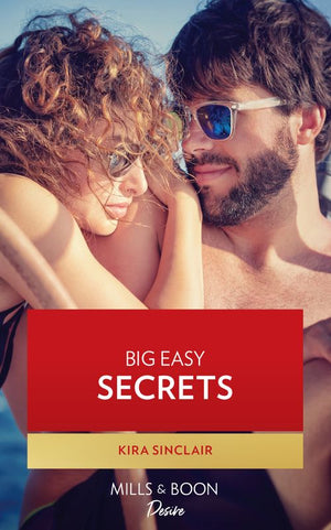 Big Easy Secrets (Bad Billionaires) (Mills & Boon Desire) by Kira Sinclair
