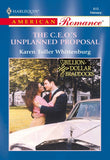 The C.e.o.'S Unplanned Proposal (Mills & Boon American Romance) by Karen Toller Whittenburg