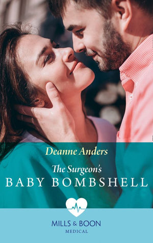 The Surgeon's Baby Bombshell (Mills & Boon Medical) by Deanne Anders (9781474090209)