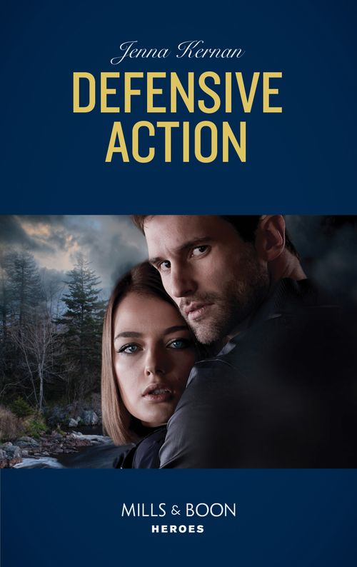 Defensive Action (Protectors at Heart, Book 1) (Mills & Boon Heroes) (9781474094115)