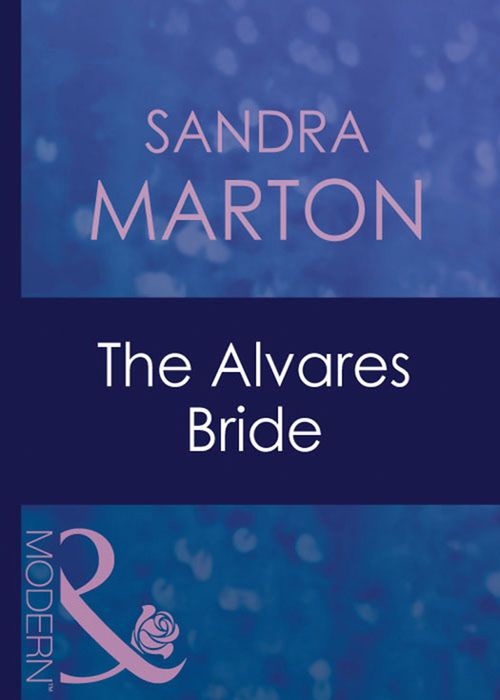 The Alvares Bride (The Barons, Book 10) (Mills & Boon Modern) by Sandra Marton