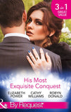 His Most Exquisite Conquest: A Delicious Deception / The Girl He'd Overlooked / Stepping out of the Shadows (Mills & Boon By Request) by Elizabeth Power, Cathy Williams and Robyn Donald