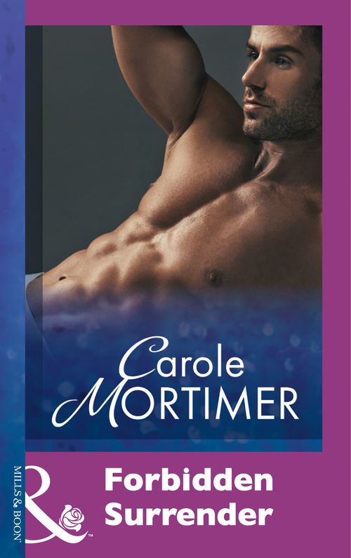 Forbidden Surrender (Mills & Boon Modern): First edition by Carole Mortimer (9781474029834)