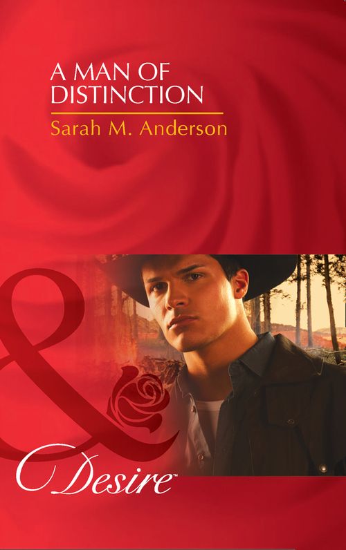 A Man Of Distinction (Mills & Boon Desire) by Sarah M. Anderson