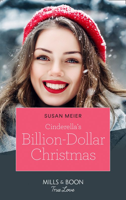 Cinderella's Billion-Dollar Christmas (The Missing Manhattan Heirs, Book 1) (Mills & Boon True Love) by Susan Meier (9781474091879)