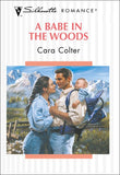 A Babe In The Woods (Mills & Boon Silhouette) by Cara Colter