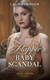 The Flapper's Baby Scandal (Sisters of the Roaring Twenties, Book 2) (Mills & Boon Historical) by Lauri Robinson