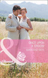 Once Upon A Groom (Reunion Brides, Book 2) (Mills & Boon Cherish) by Karen Rose Smith