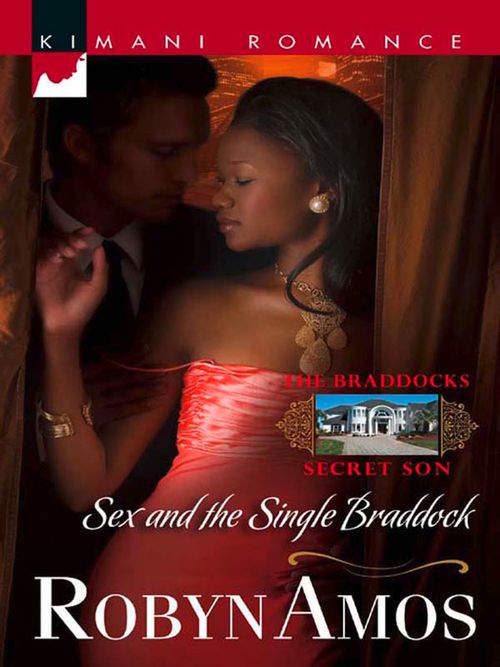 Sex And The Single Braddock (The Braddocks, Book 4): First edition by Robyn Amos (9781472020116)