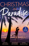 Christmas In Paradise: His Christmas Acquisition (One Christmas Night In…) / Christmas at the Tycoon's Command / The Boss's Wife for a Week by Cathy Williams, Jennifer Hayward and Anne McAllister