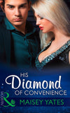 His Diamond Of Convenience (Mills & Boon Modern): First edition by Maisey Yates (9781472098559)