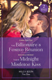 The Billionaire's Festive Reunion / Their Midnight Mistletoe Kiss: The Billionaire's Festive Reunion / Their Midnight Mistletoe Kiss (Mills & Boon True Love) (9780263321401)