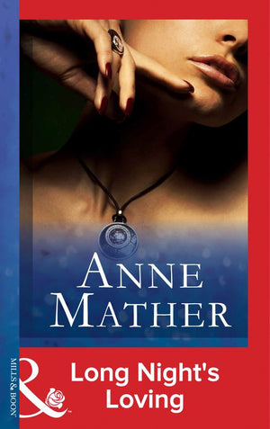Long Night's Loving (The Anne Mather Collection) (Mills & Boon Vintage 90s Modern) by Anne Mather
