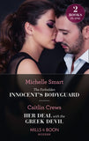 The Forbidden Innocent's Bodyguard / Her Deal With The Greek Devil: The Forbidden Innocent's Bodyguard (Billion-Dollar Mediterranean Brides) / Her Deal with the Greek Devil (Mills & Boon Modern) by Michelle Smart and Caitlin Crews