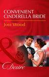 Convenient Cinderella Bride (Secrets of the A-List, Book 0) (Mills & Boon Desire) by Joss Wood