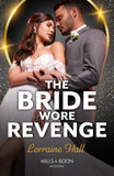 The Bride Wore Revenge (Work Wives to Billionaires' Wives, Book 3) (Mills & Boon Modern) by Lorraine Hall (9780008941062)