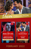 The Desire Collection February 2022: The Rebel's Return (Texas Cattleman's Club: Fathers and Sons) / Secrets of a Bad Reputation / Husband in Name Only / Ever After Exes (Mills & Boon Collections) by Nadine Gonzalez, Joss Wood, Barbara Dunlop and Susannah Erwin